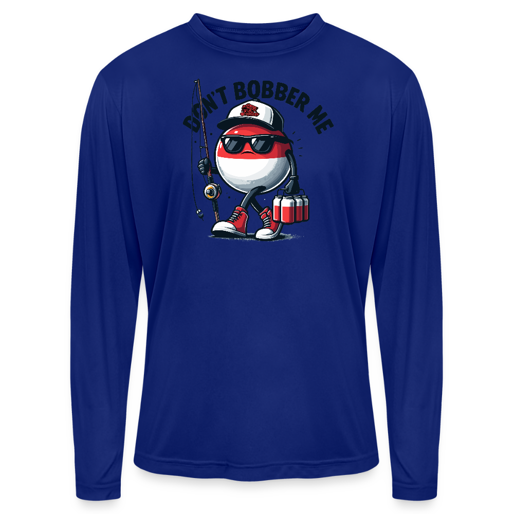 Dont Bobber Me Performance Fishing Long Sleeve Tee - royal blue