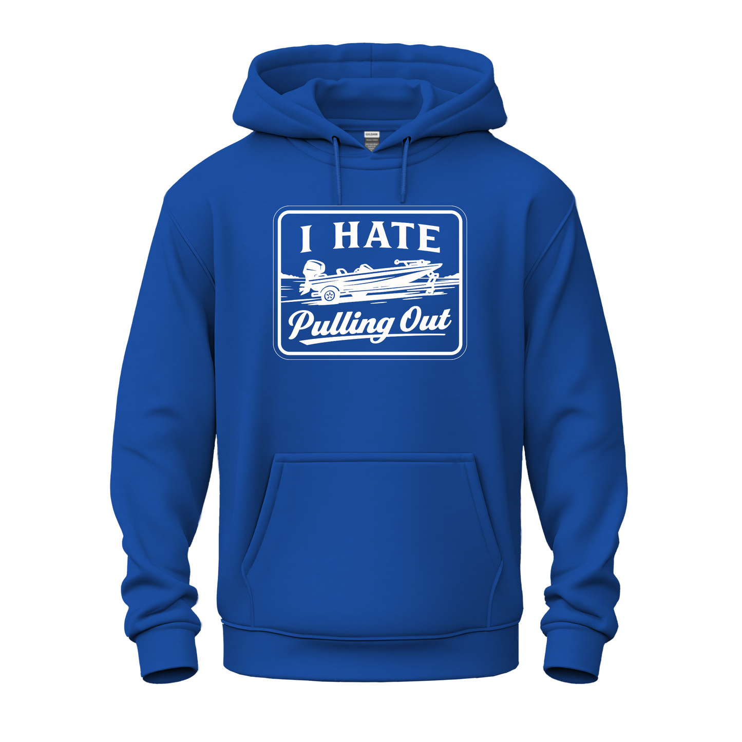 I Hate Pulling Out Fishing Hoodie ( White Design)