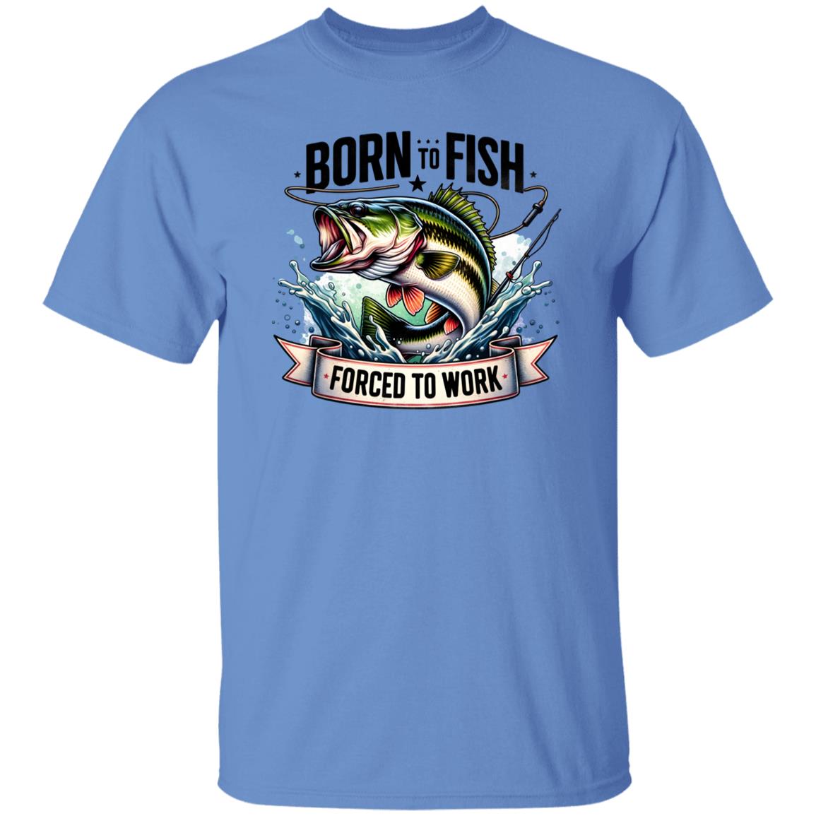 Born To Fish Forced To Work Fishing T Shirt