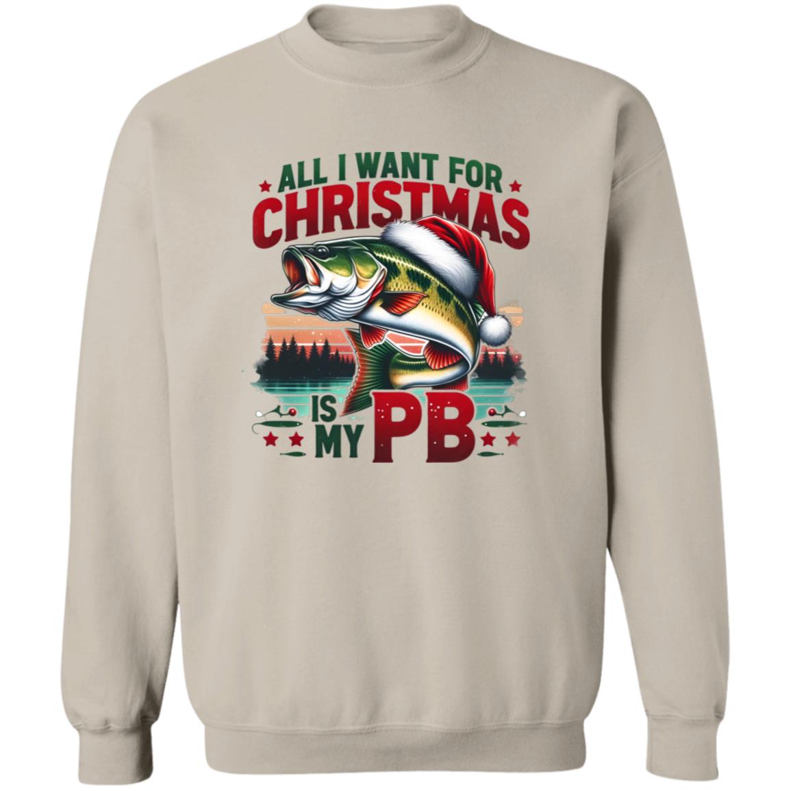 All I Want For Christmas Is My PB Sweatshirt