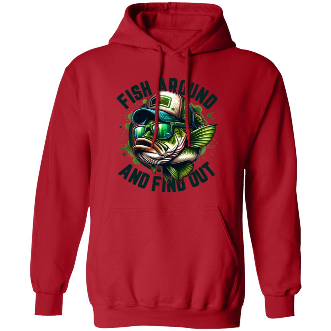 Fish Around And Find Out Hoodie