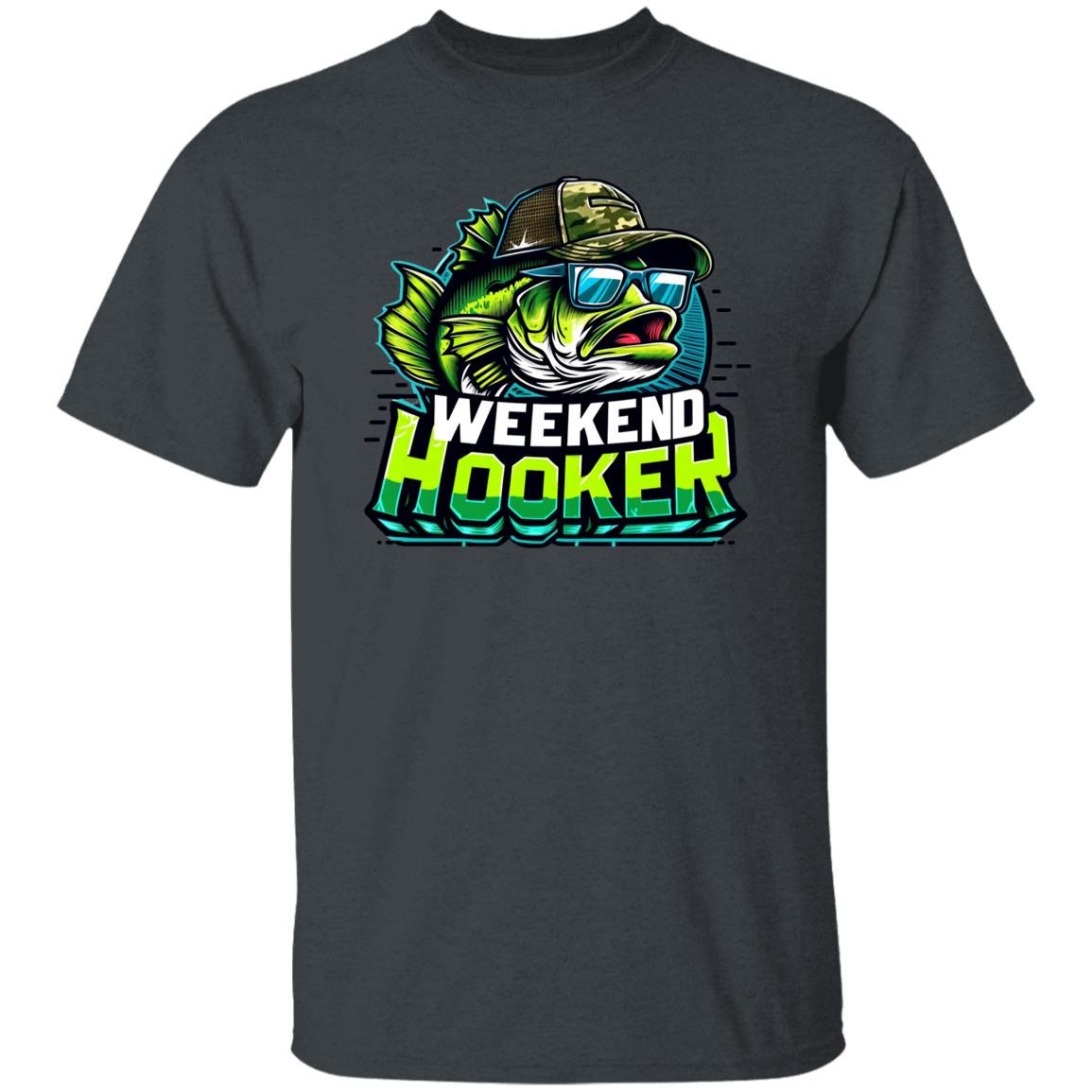 Weekend Hooker Fishing T Shirt