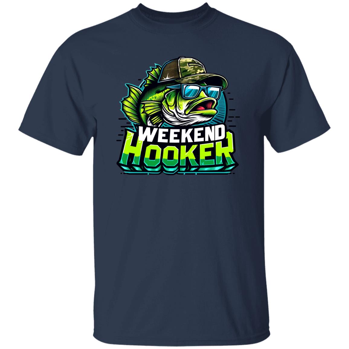 Weekend Hooker Fishing T Shirt