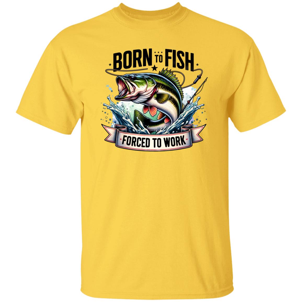 Born To Fish Forced To Work Fishing T Shirt