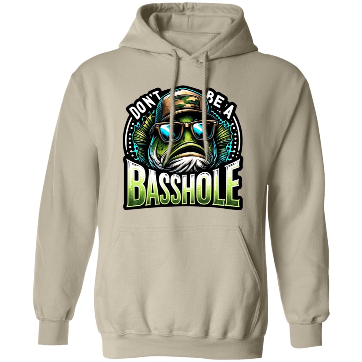 Don't Be A Basshole Hoodie