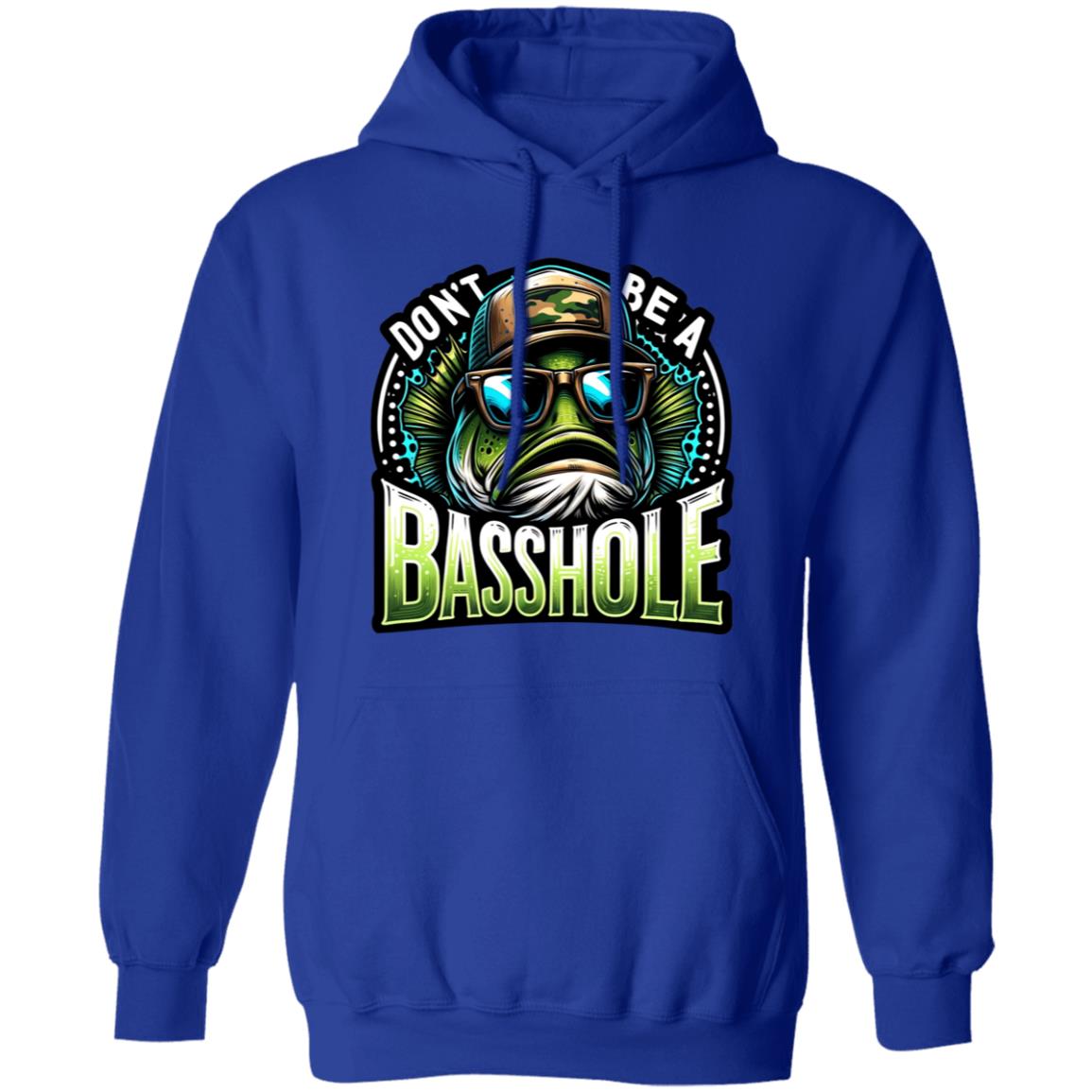 Don't Be A Basshole Hoodie
