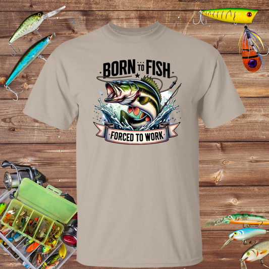 Born To Fish Forced To Work Fishing T Shirt