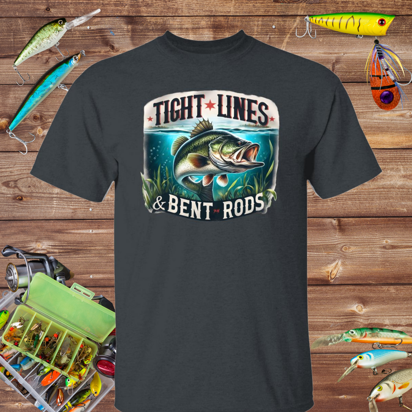 Tight Lines and Bent Rods Fishing T Shirt