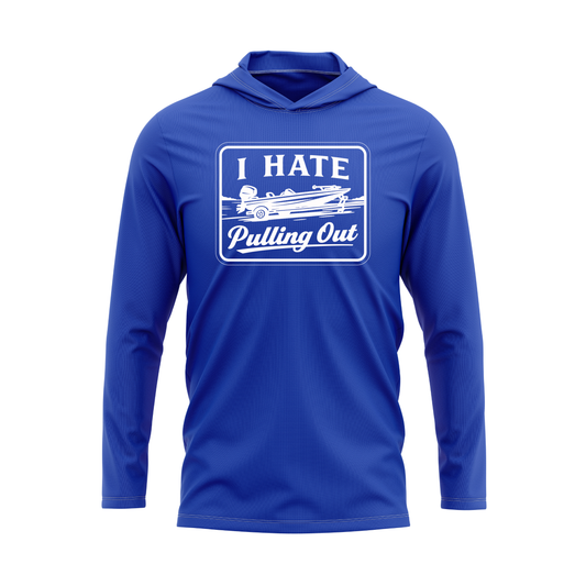 I Hate Pulling Out Performance UPF40 Fishing Hoodie