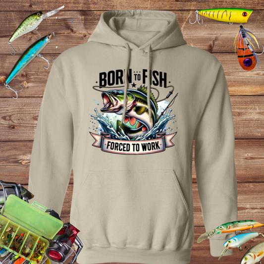 Born To Fish Forced To Work Hoodie