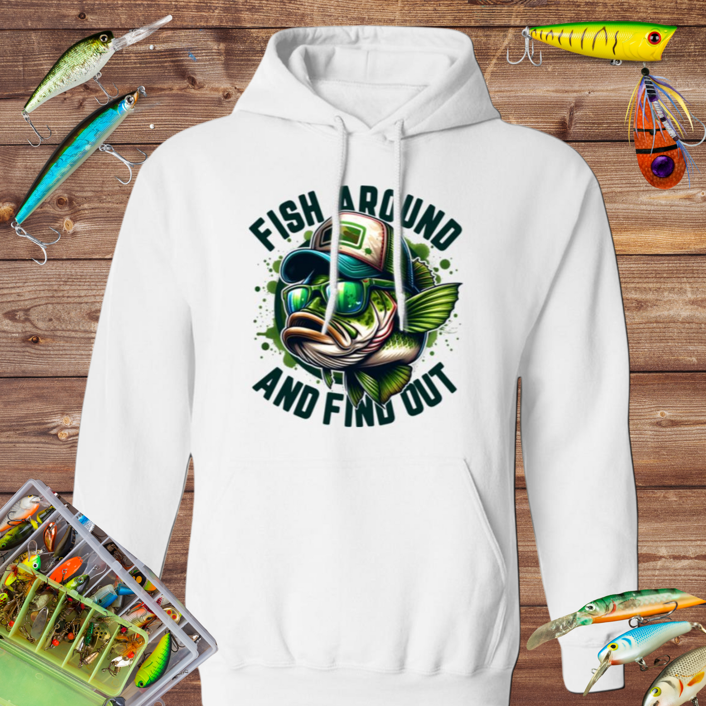 Fish Around And Find Out Hoodie