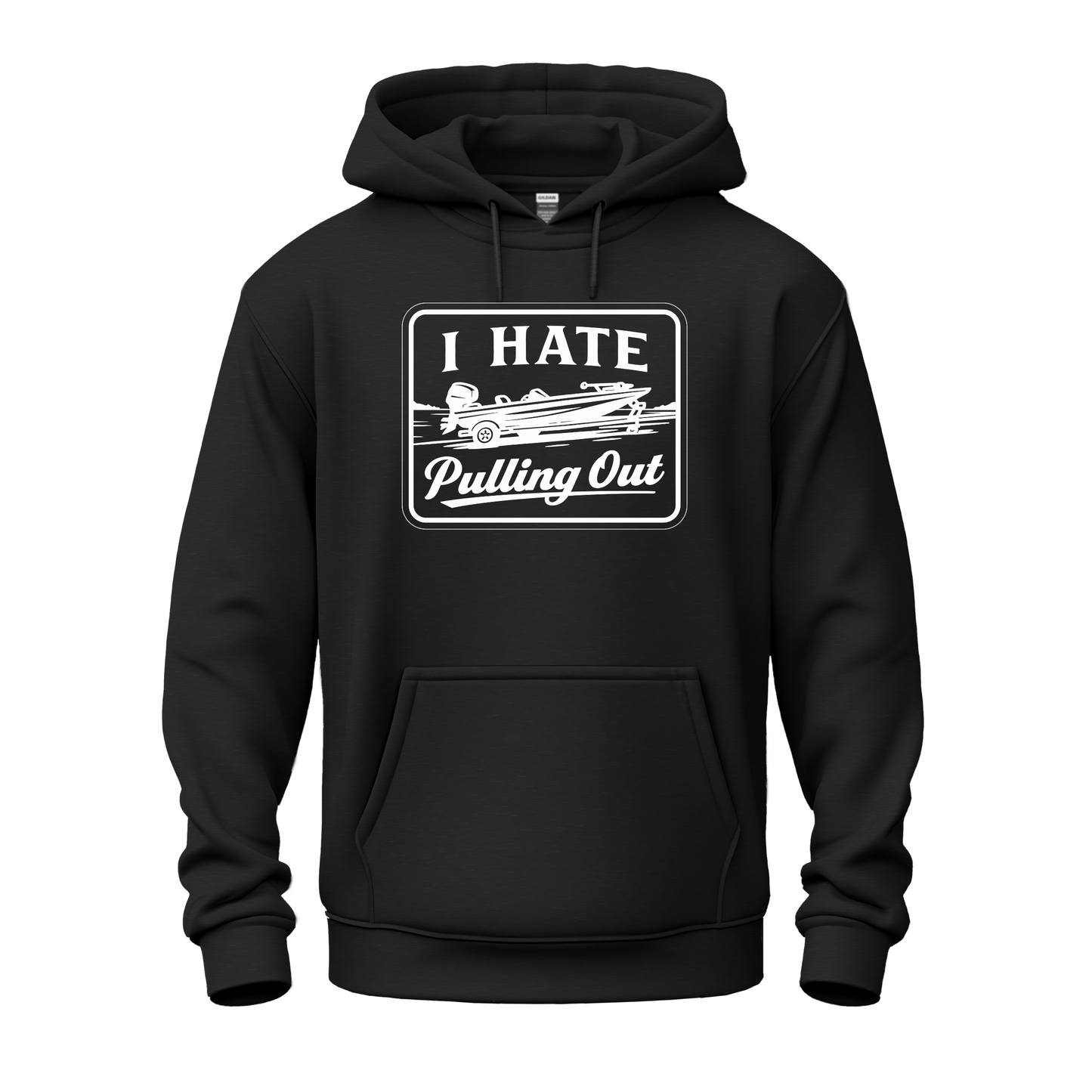 I Hate Pulling Out Fishing Hoodie ( White Design)