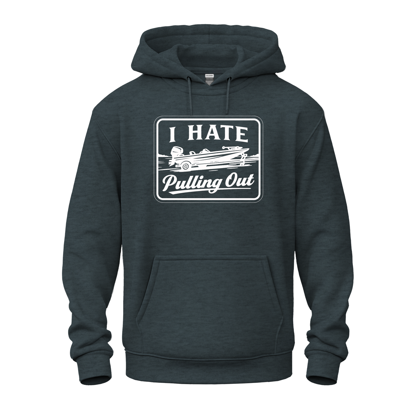 I Hate Pulling Out Fishing Hoodie ( White Design)