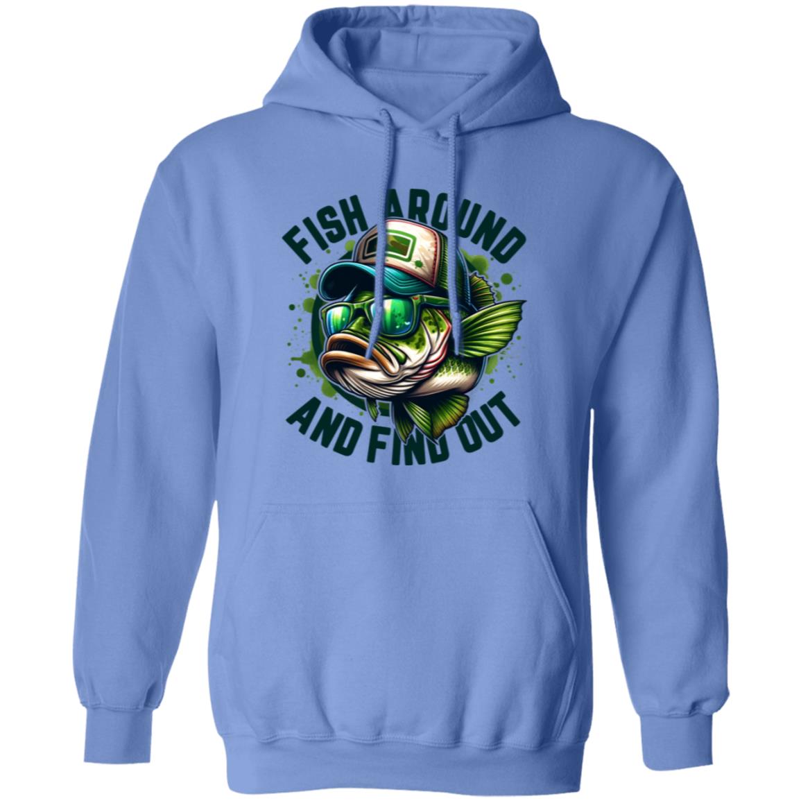 Fish Around And Find Out Hoodie