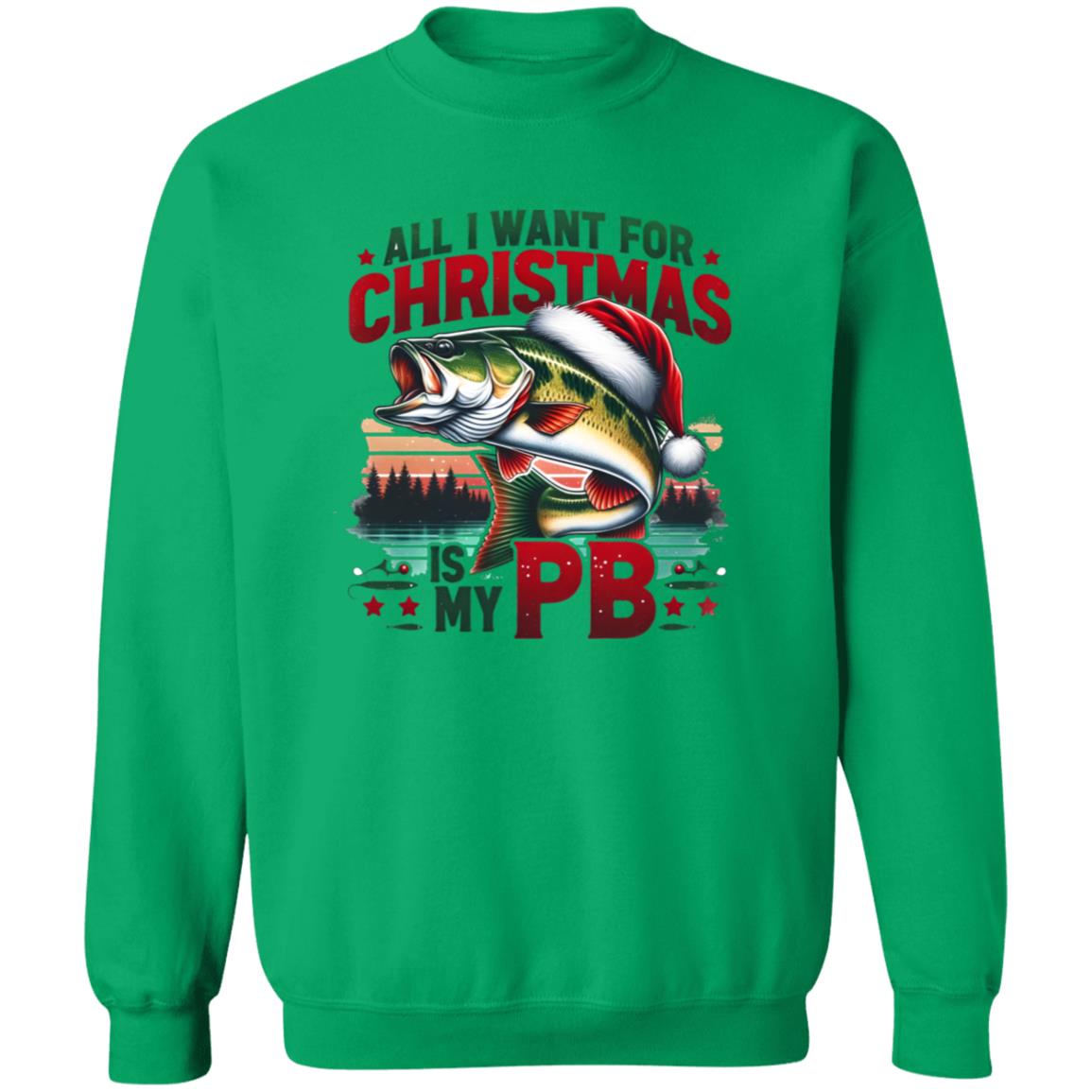 All I Want For Christmas Is My PB Sweatshirt