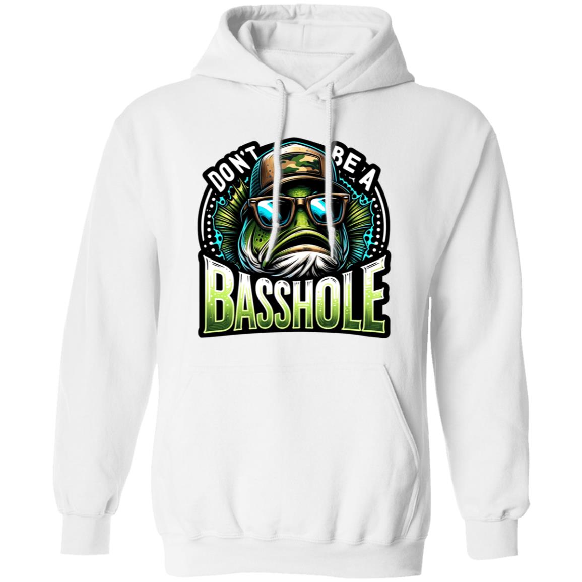 Don't Be A Basshole Hoodie