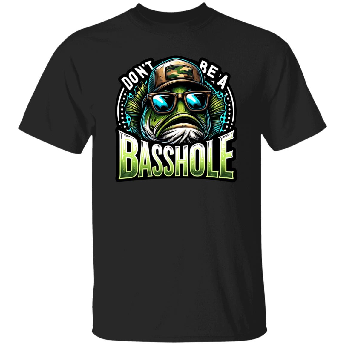 Dont Be A Basshole Fishing T Shirt