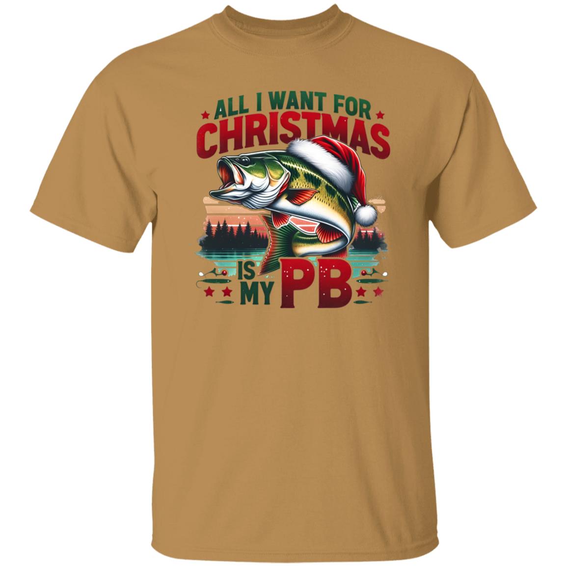 All I Want For Christmas Is My PB Fishing Tee