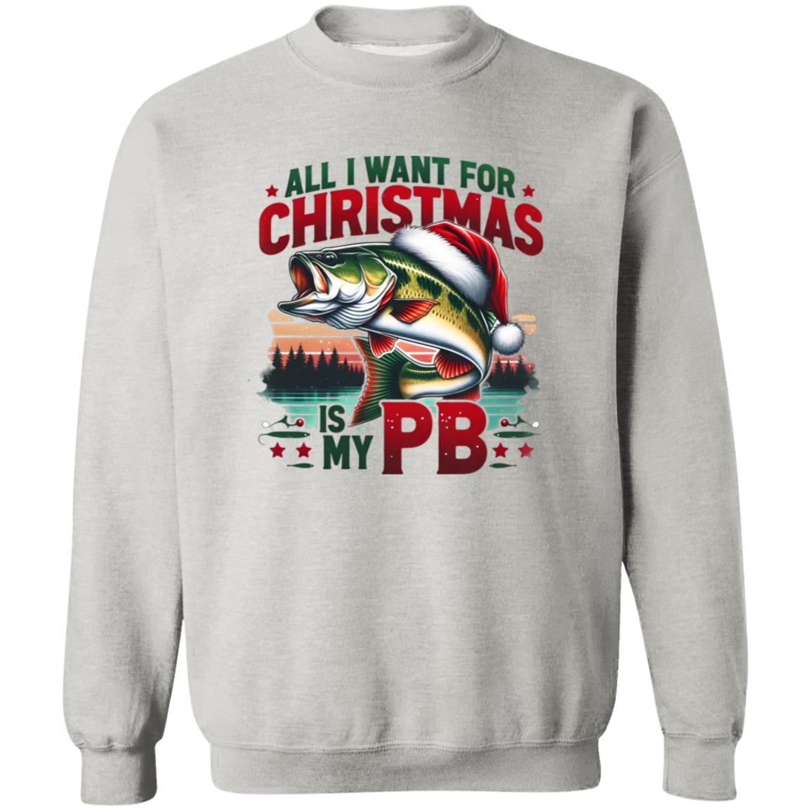 All I Want For Christmas Is My PB Sweatshirt