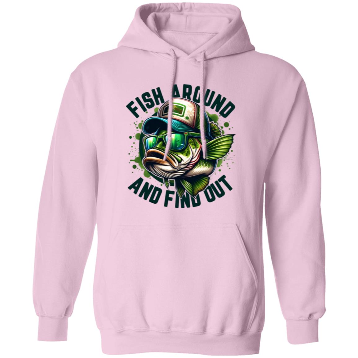 Fish Around And Find Out Hoodie