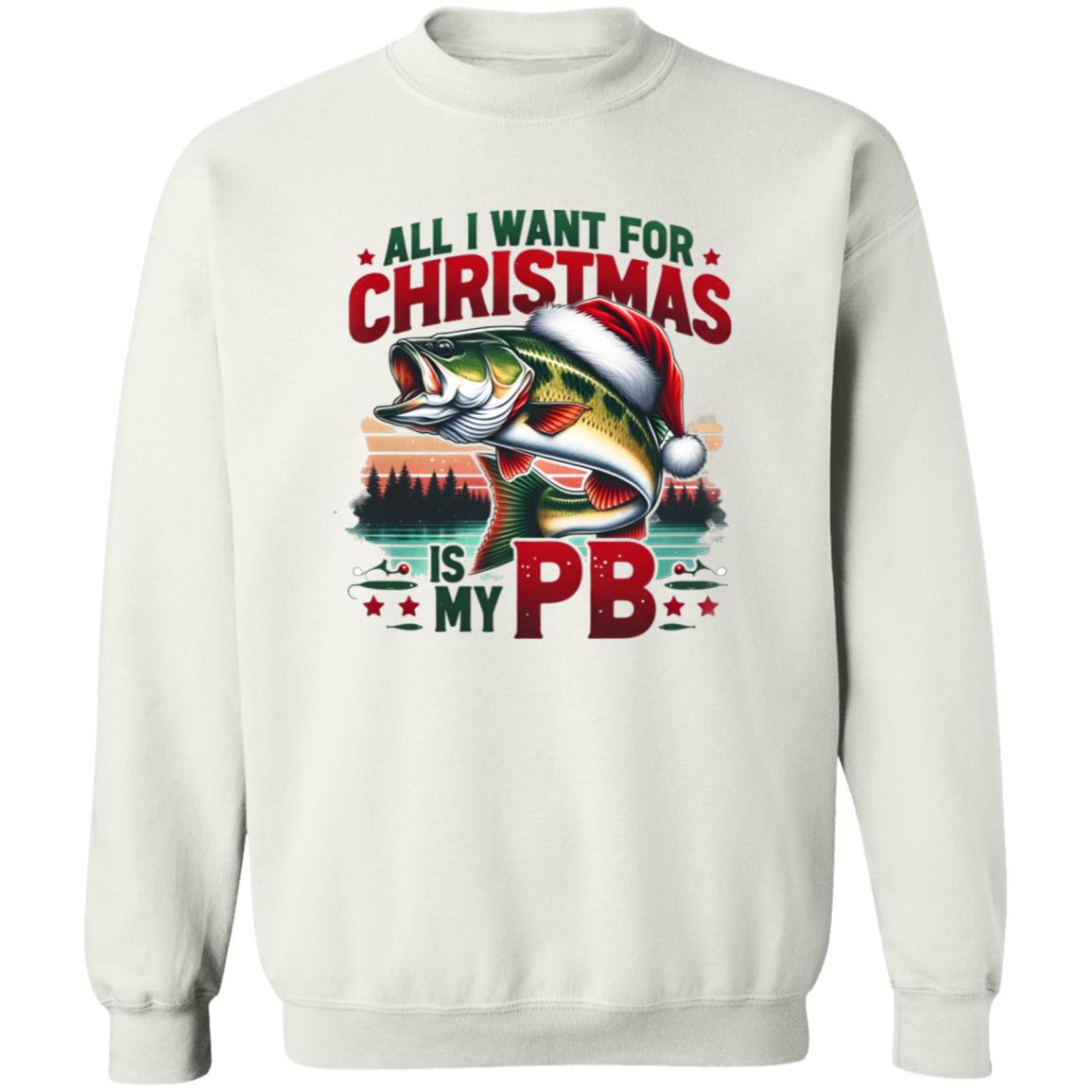 All I Want For Christmas Is My PB Sweatshirt