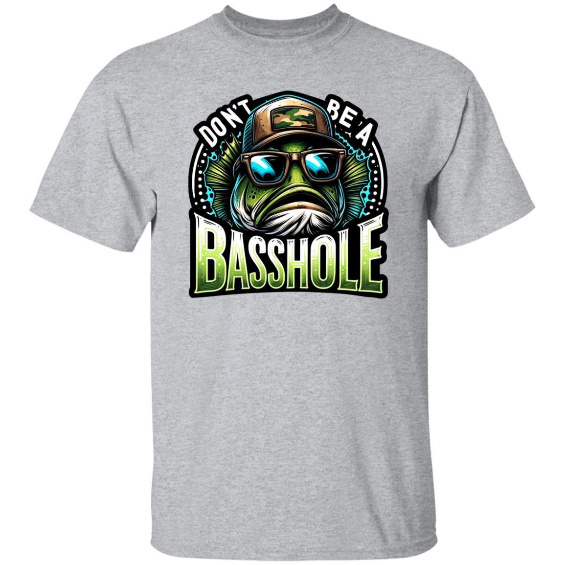 Dont Be A Basshole Fishing T Shirt