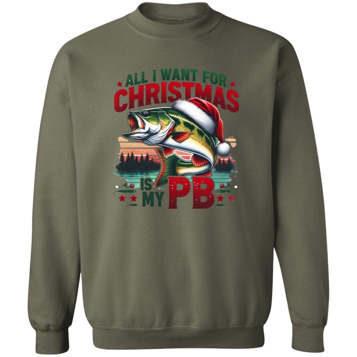 All I Want For Christmas Is My PB Sweatshirt