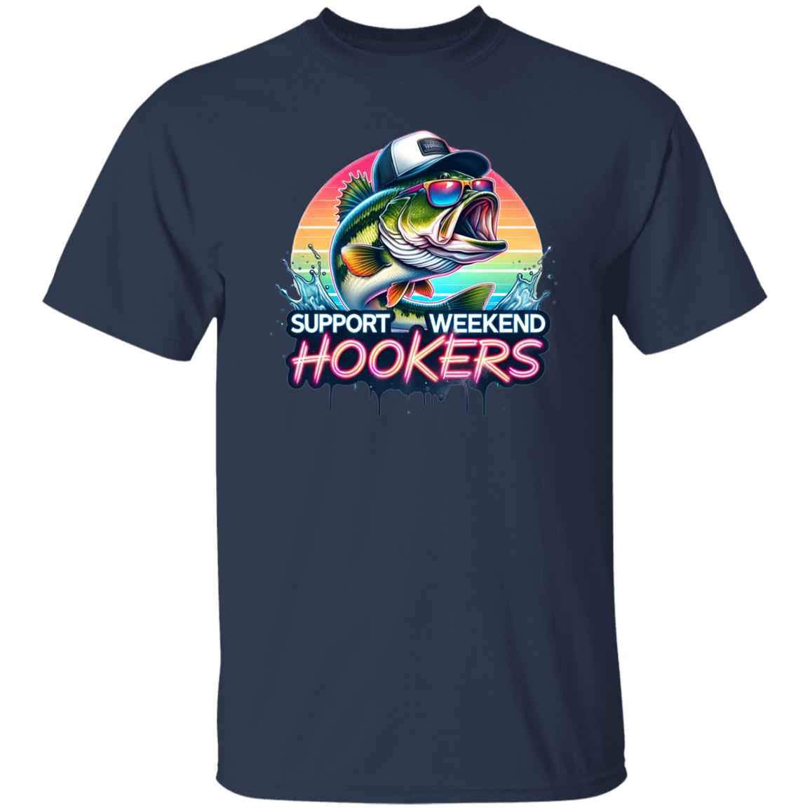 Support Weekend Hookers Fishing T Shirt