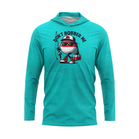 Dont Bobber Me UPF50 Performance Fishing Hoodie